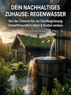 cover image of Dein nachhaltiges Zuhause--Regenwasser
